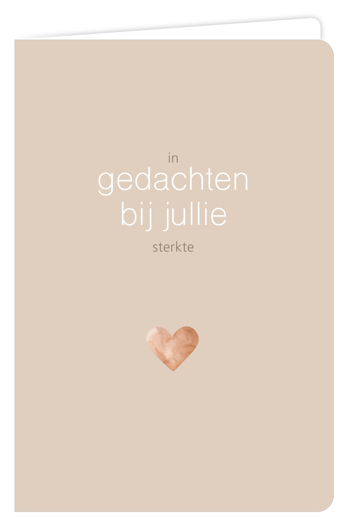 In gedachten bij jullie sterkte
