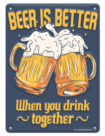 Metal signs - Beer is better