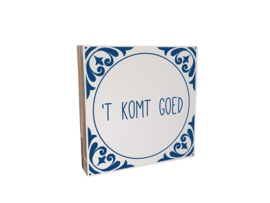 Tekstblok 18x18cm t komt goed wit (delfts blauw)