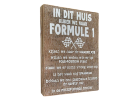 tekstblok 25x18cm in dit huis kijken we naar formule 1 natural (wit)