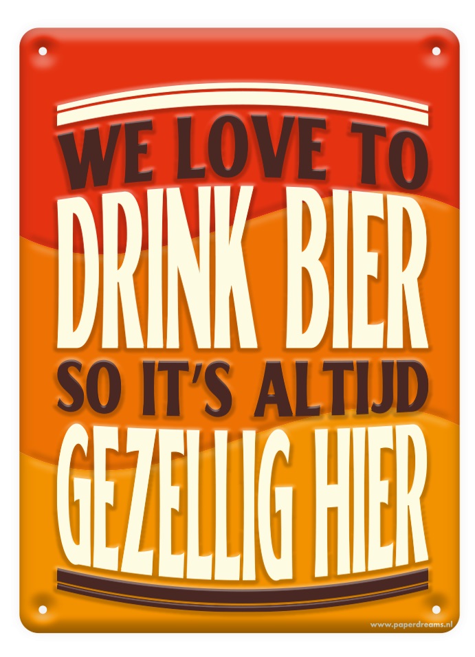 Metal signs - We love to drink bier