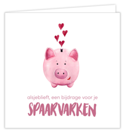 Alsjeblieft, een bijdrage voor je spaarvarken