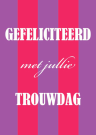 A6 kaart  Gefeliciteerd met jullie trouwdag