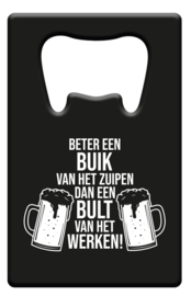 Metal beer opener - Beter een buik van het zuipen