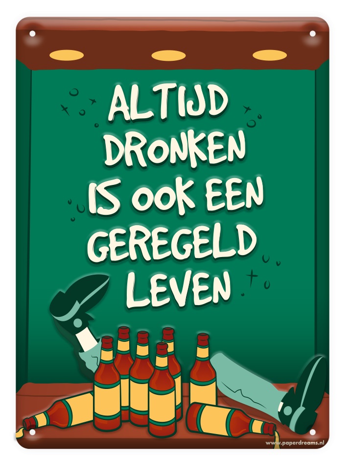 Metal signs - Altijd dronken