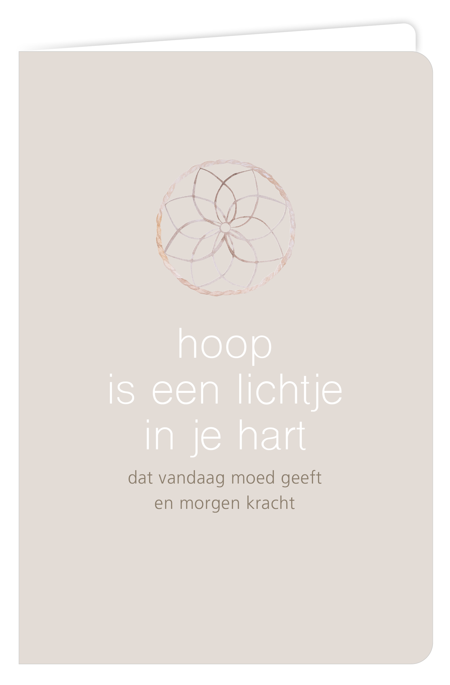Hoop is een lichtje in je hart