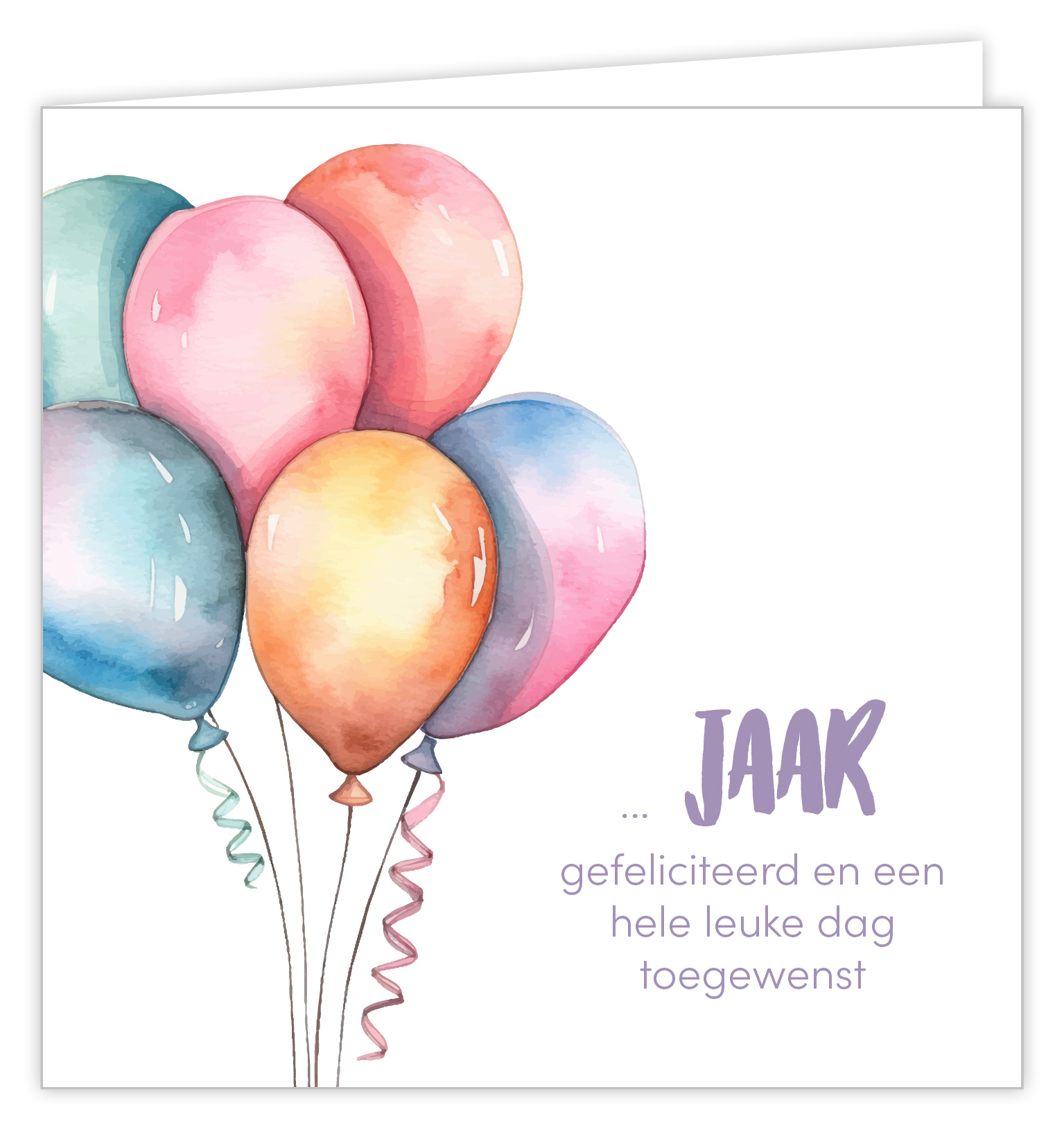 ... jaar gefeliciteerd en een hele leuke dag toegewenst