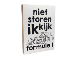 tekstblok  25x18cm niet storen ik kijk formule 1 wit (zwart)