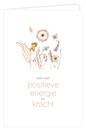 Heel veel positieve energie en kracht