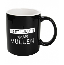 Black & White Mugs - Niet lullen maar vullen