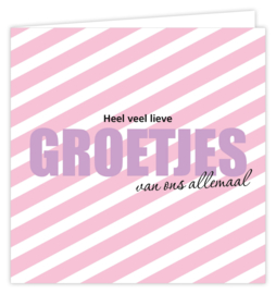Heel veel lieve GROETJES van ons allemaal