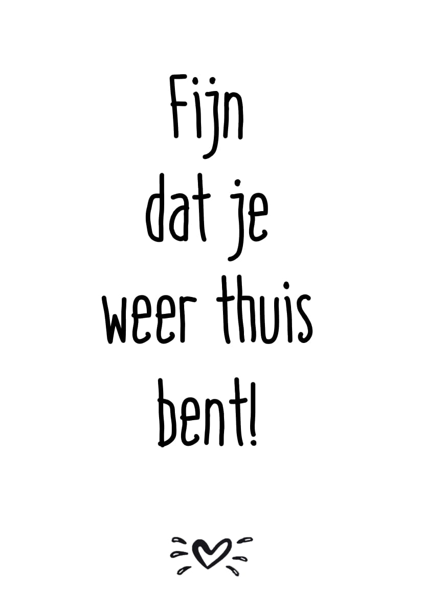 A6 kaart fijn dat je weer thuis bent