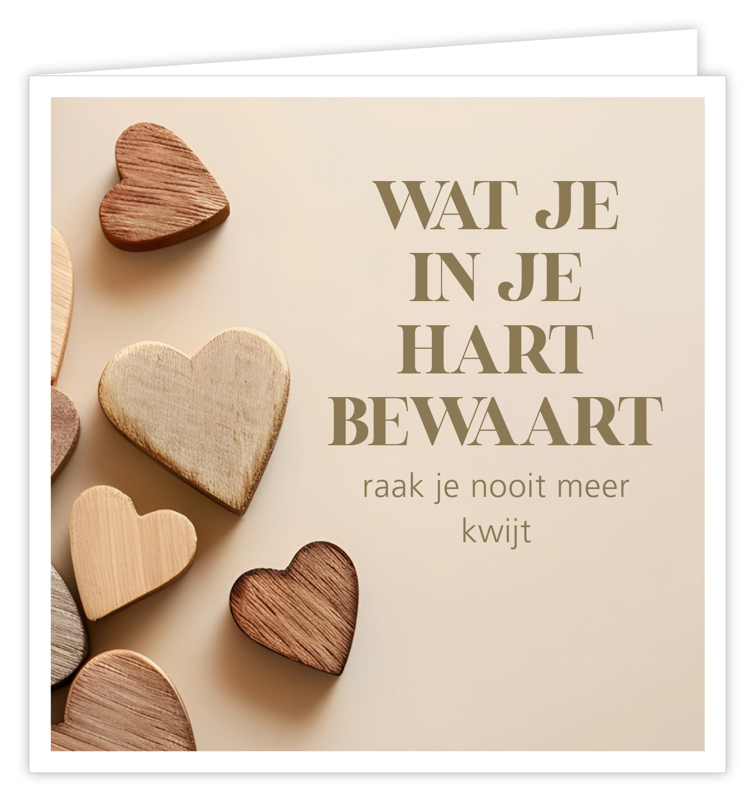 Wat je in je hart bewaart raak je nooit meer kwijt