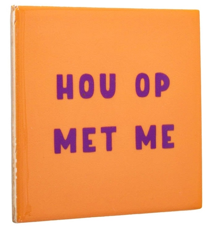 Tegeltje hou op met me