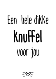 A6 kaart een hele dikke knuffel voor jou