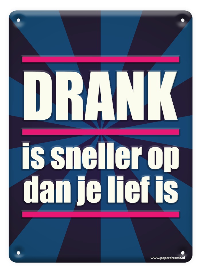 Metal signs - Drank is sneller