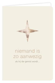 Niemand is zo aanwezig als hij die gemist wordt...