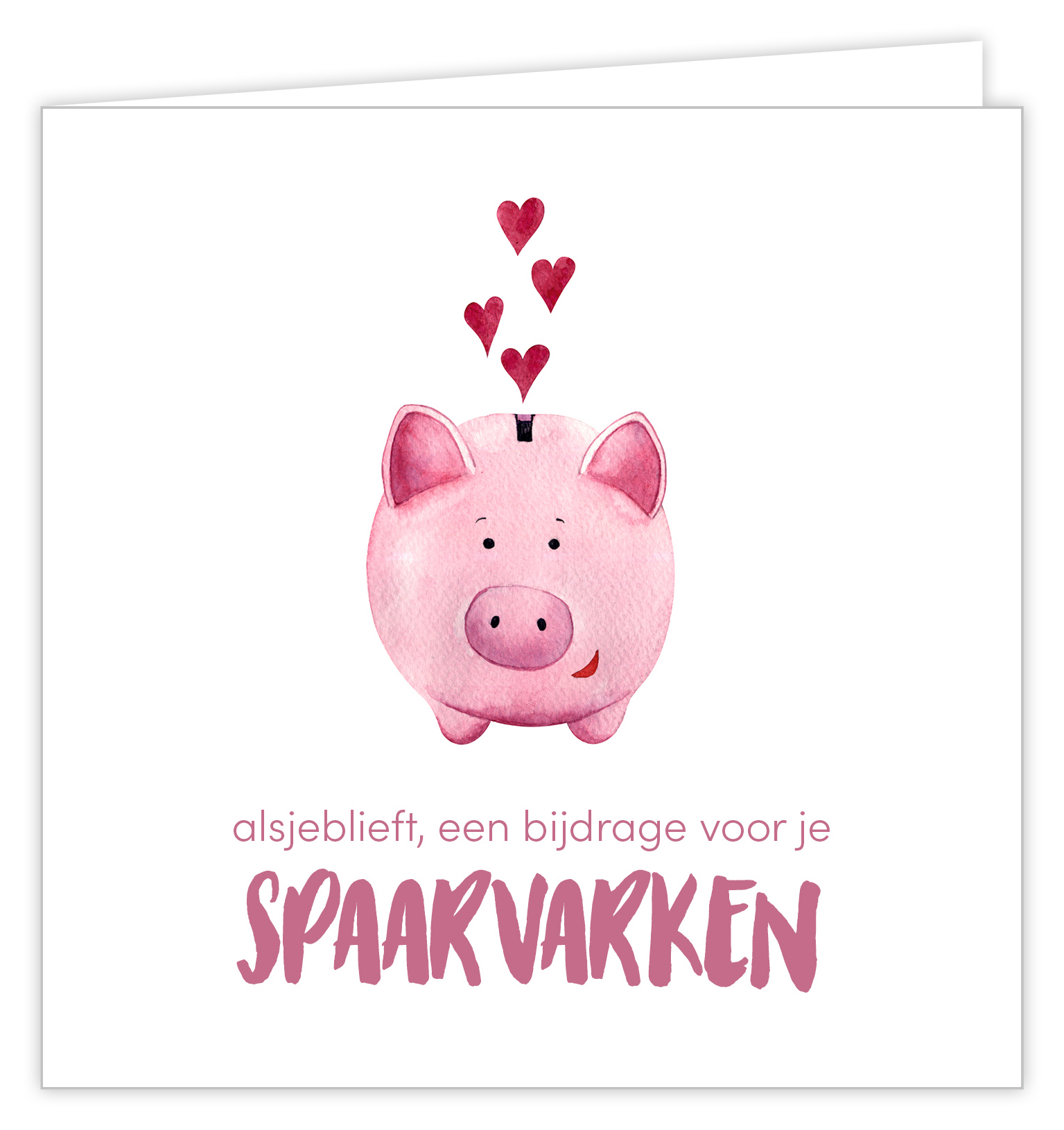 Alsjeblieft, een bijdrage voor je spaarvarken