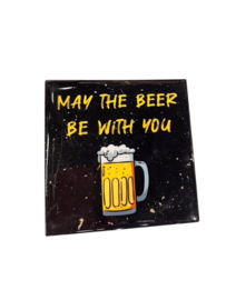 Tegeltje may the beer be with you