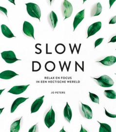 Slow down