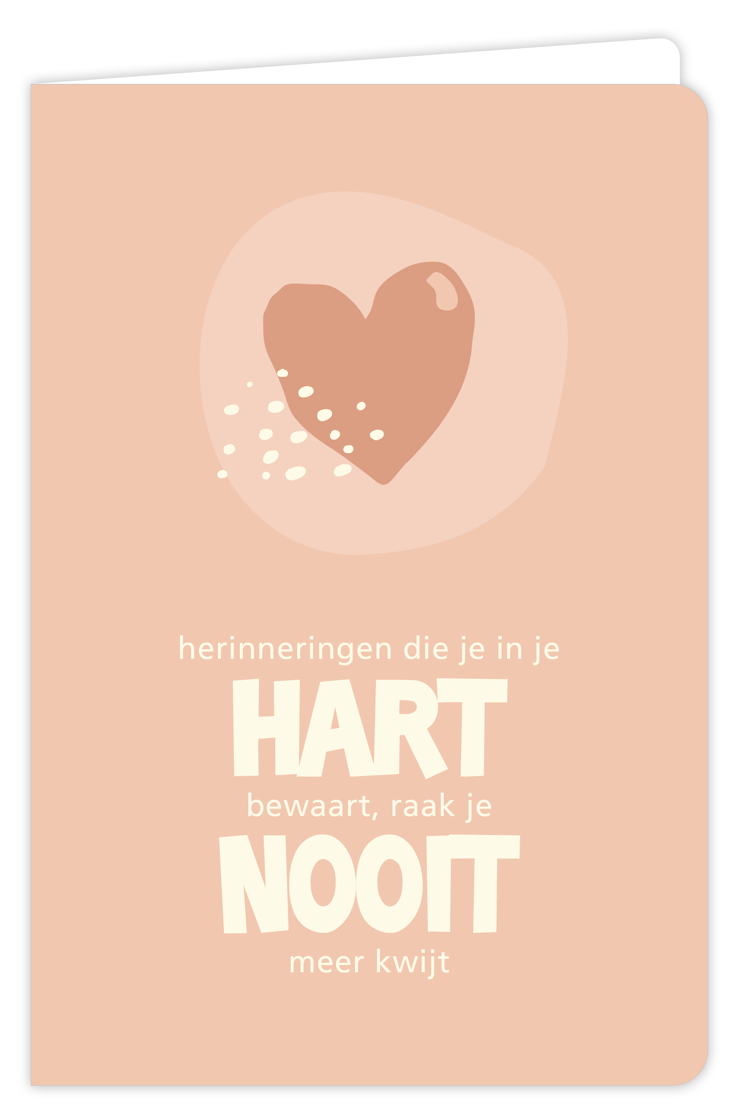 Herinneringen die je in je hart bewaart, raak je nooit meer kwijt