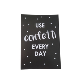 Kaart Use confetti every day