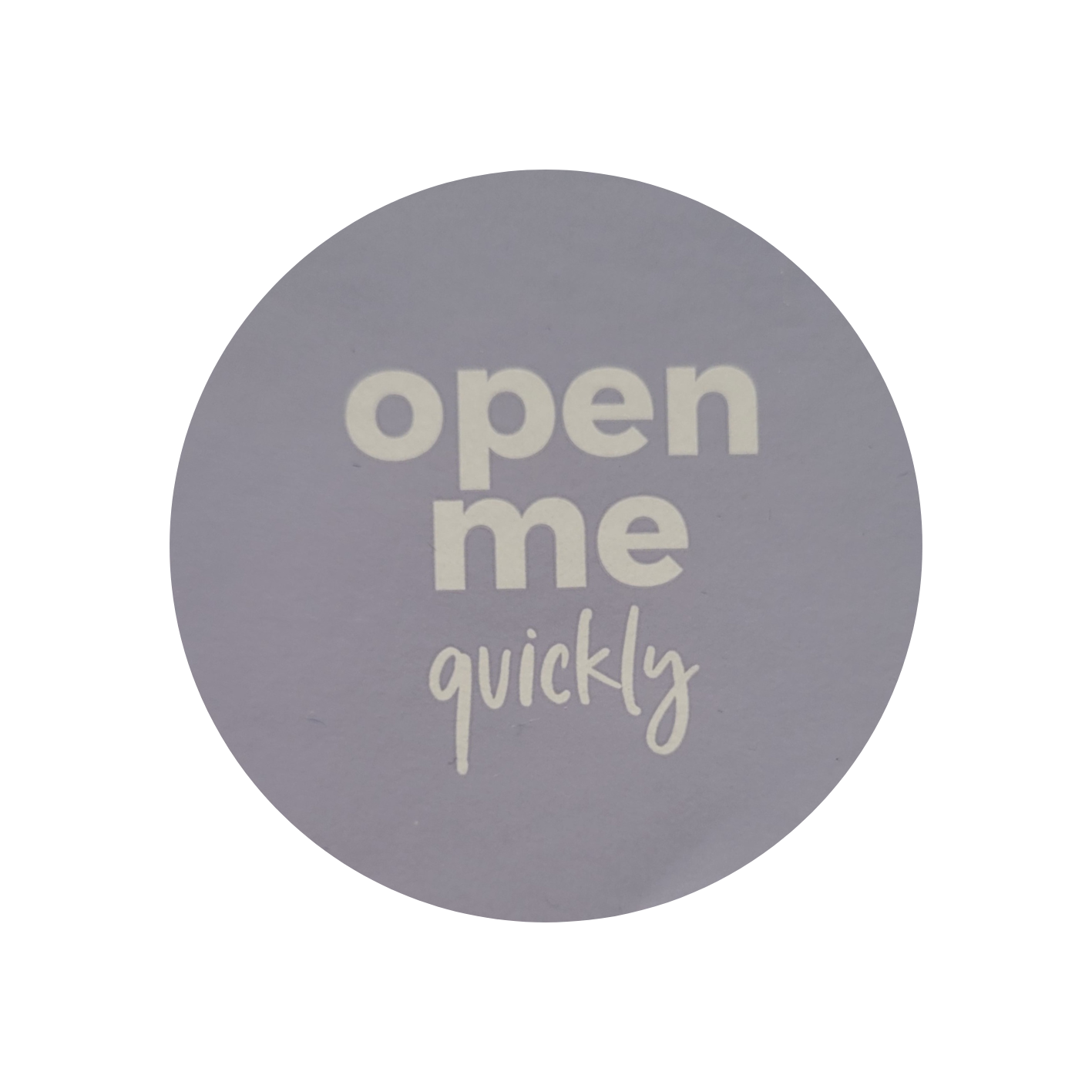 Sticker open me quickly