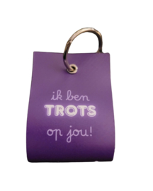ik ben trots op jou!