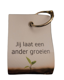 Jij laat een ander groeien