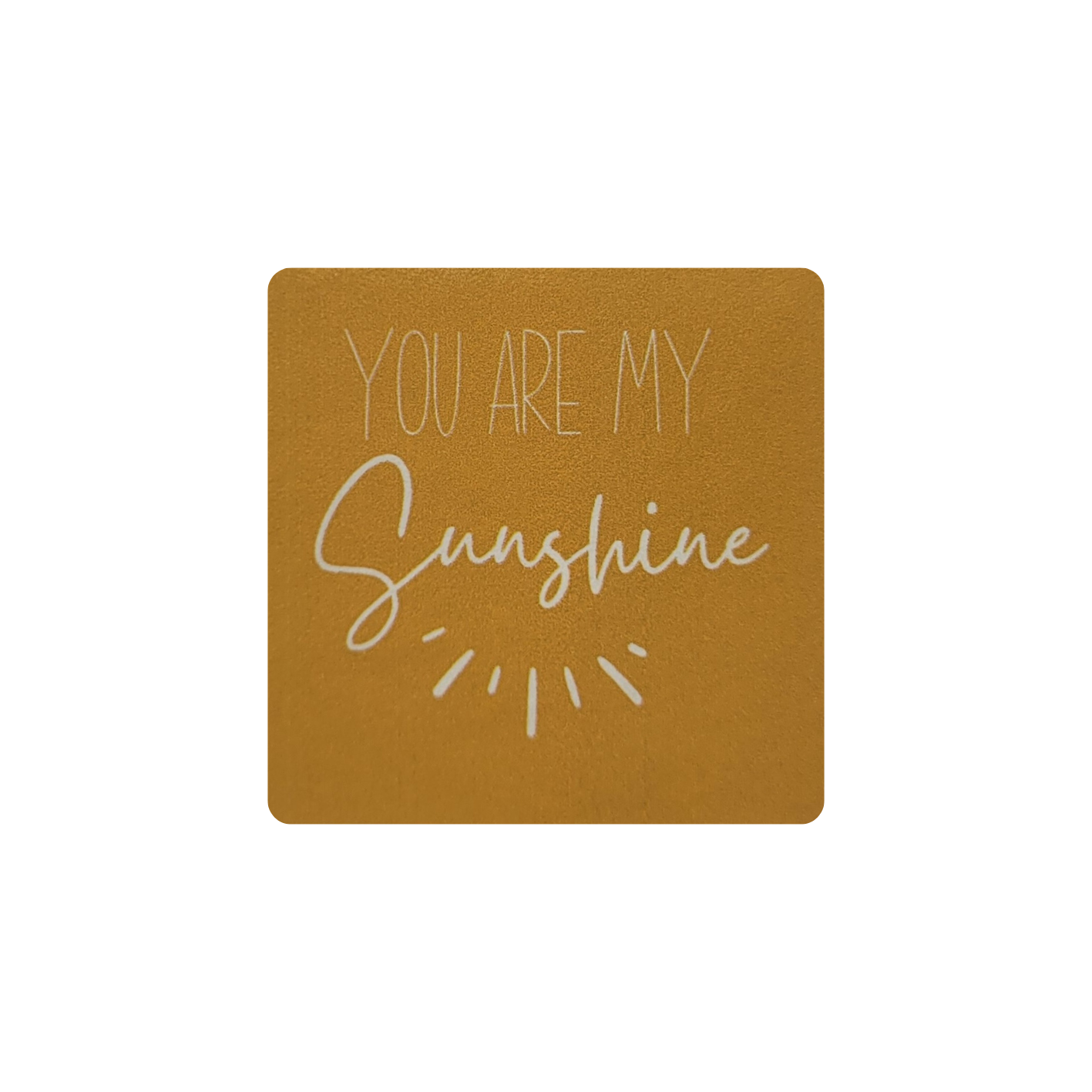 Sticker you are my sunshine