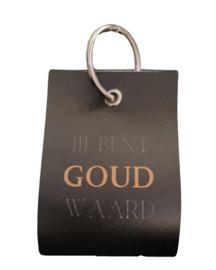 jij bent goud waard