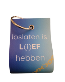 loslaten is L(i)EF hebben