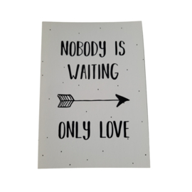 Kaart Nobody is waiting - only love