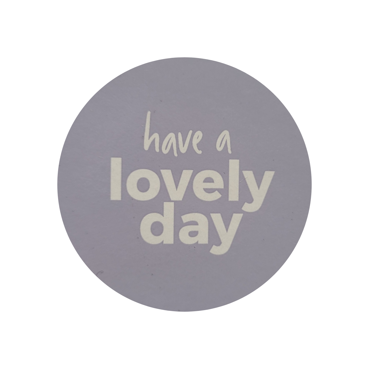 Sticker have a lovely day