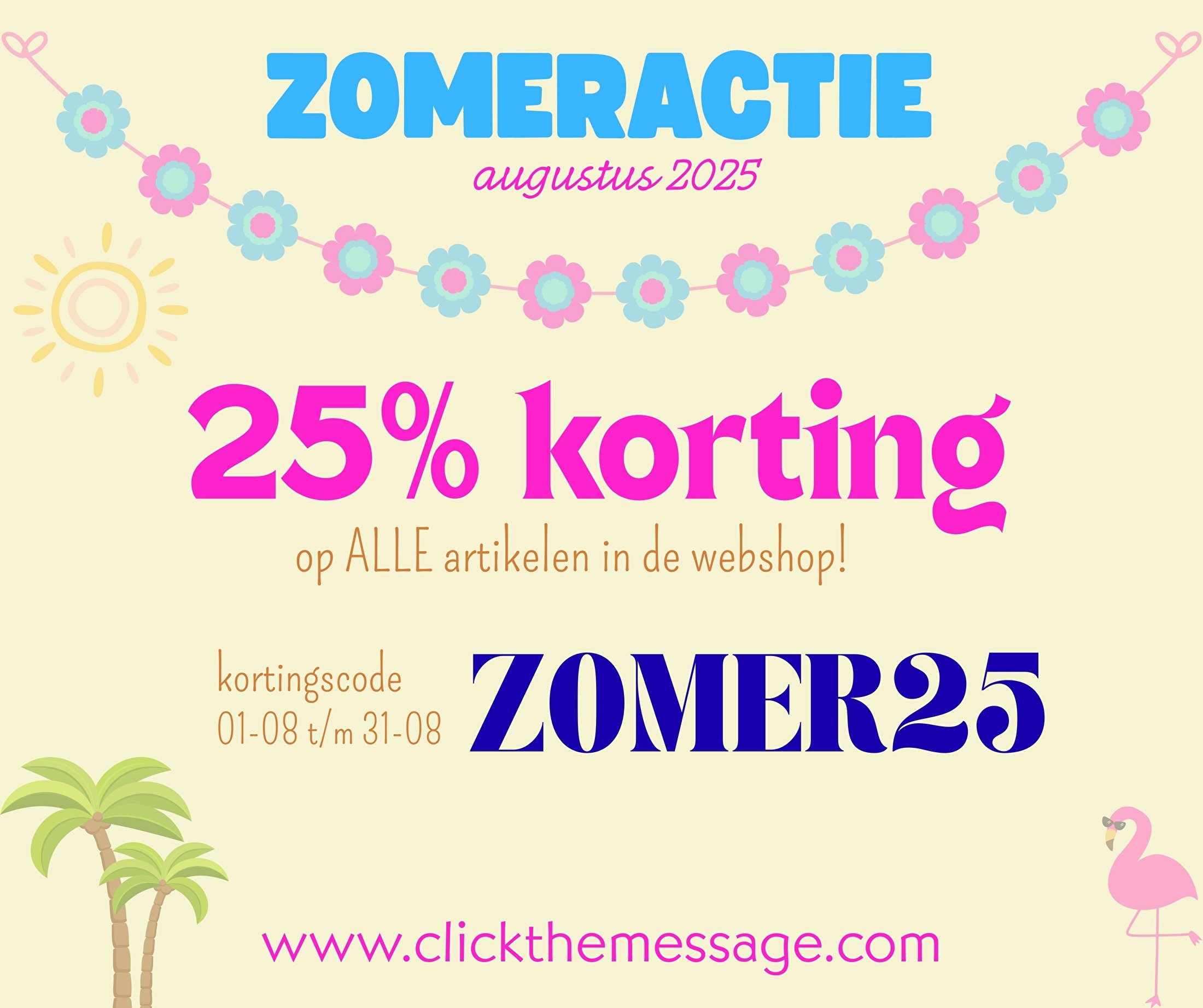 ZOMERACTIE augustus 25% korting