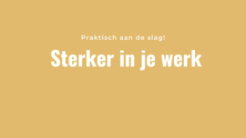 Sterker in je werk!