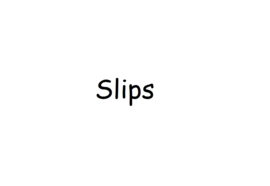 Slips