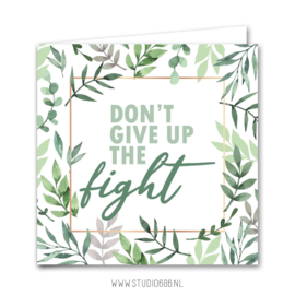 Kaart | Don't give up the fight