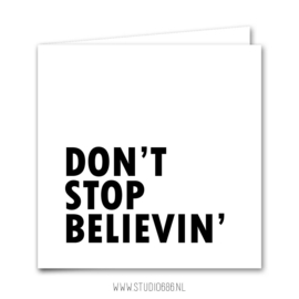 Kaart | Don't stop believin'