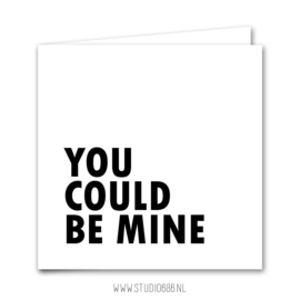 Kaart | You could be mine