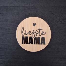 Onderzetter | LIEFSTE MAMA