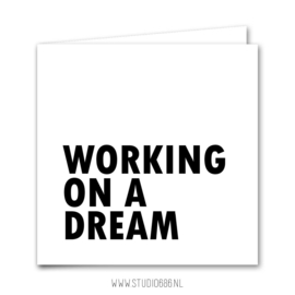 Kaart | Working on a dream