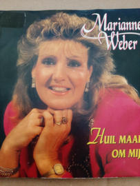 Marianne Weber-Huil maar niet om mij