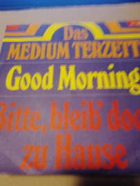 Das Medium terzett- Good morning