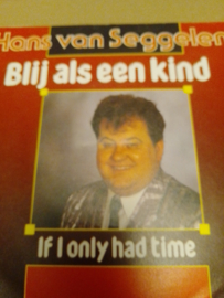 Hans van Seggelen- Blij als een kind