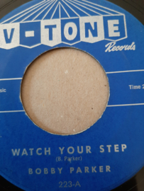 Bobby Parker-  Watch your step