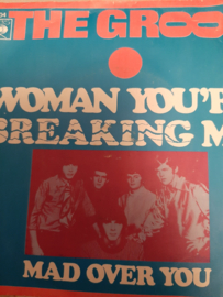The Groop- Woman You're breaking me
