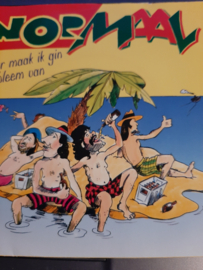 Normaal- Doar maak ik gin probleem van