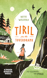 Tiril en de toverdrank - Bette Westera