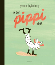 Ik ben pippi niet - Yvonne Jagentenberg